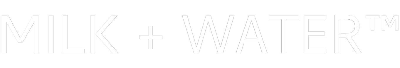 Text 'MILK + WATER™' on a black background.